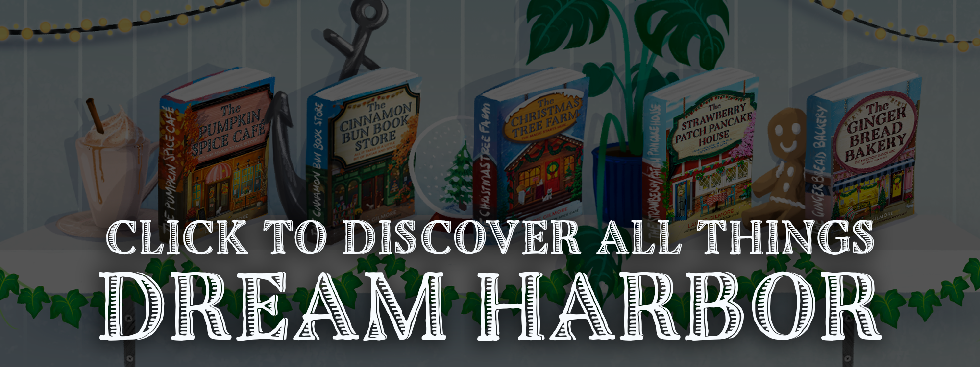 Click to discover all things Dream Harbor